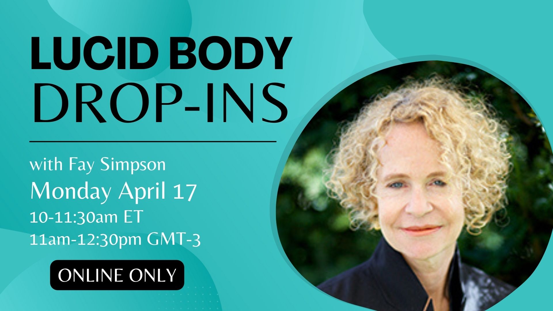 Lucid Body Drop-in April 17 with Fay Simpson online via Zoom