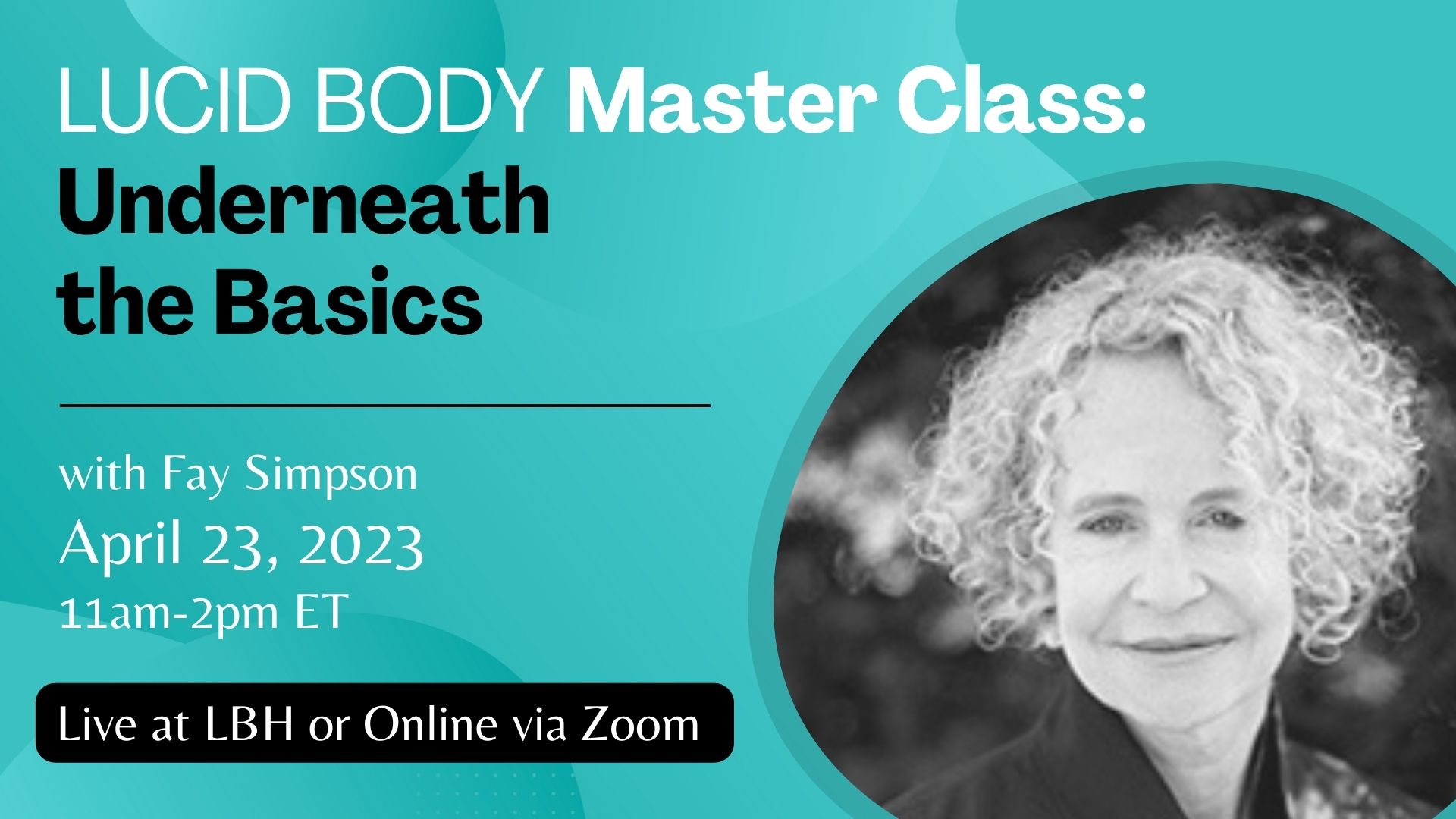Lucid Body Master Class with Fay Simpson April 23, 2023